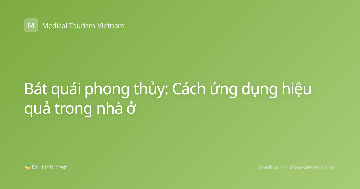 Bát quái phong thủy: Cách ứng dụng hiệu quả trong nhà ở