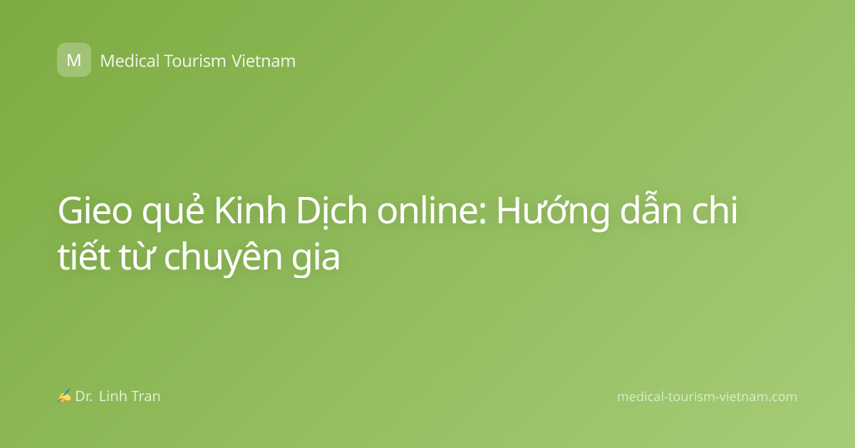 Gieo quẻ Kinh Dịch online: Hướng dẫn chi tiết từ chuyên gia
