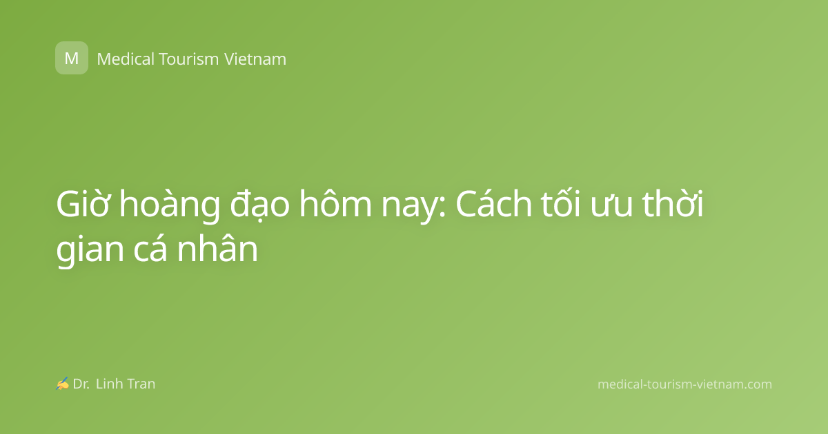 Giờ hoàng đạo hôm nay: Cách tối ưu thời gian cá nhân
