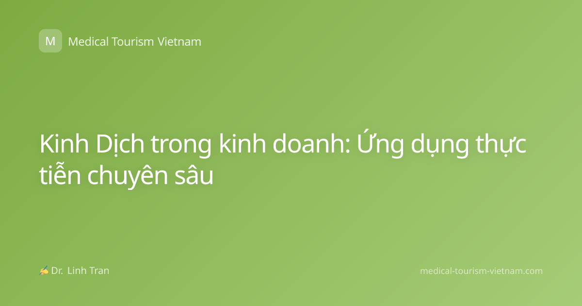 Kinh Dịch trong kinh doanh: Ứng dụng thực tiễn chuyên sâu