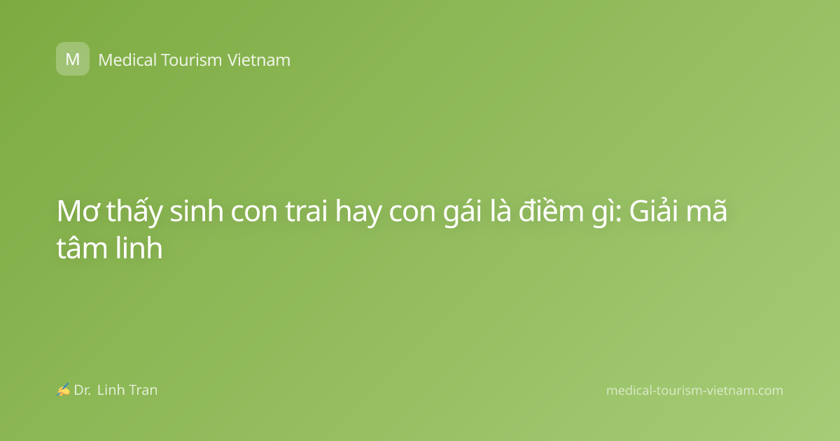 Mơ thấy sinh con trai hay con gái là điềm gì: Giải mã tâm linh