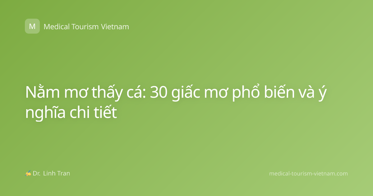 Nằm mơ thấy cá: 30 giấc mơ phổ biến và ý nghĩa chi tiết