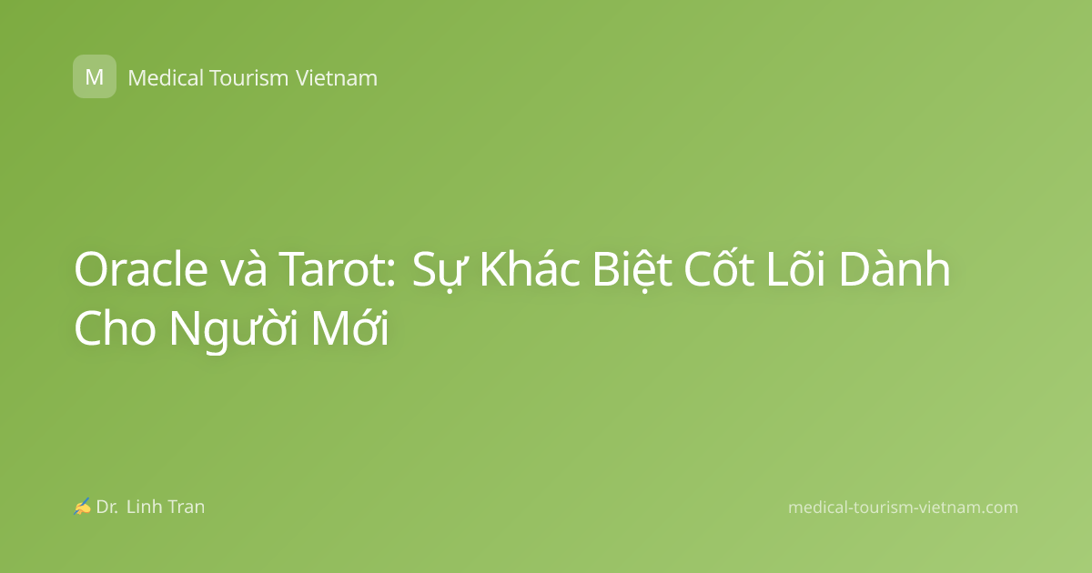 Oracle và Tarot: Sự Khác Biệt Cốt Lõi Dành Cho Người Mới