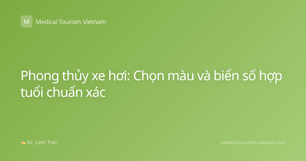Phong thủy xe hơi: Chọn màu và biển số hợp tuổi chuẩn xác