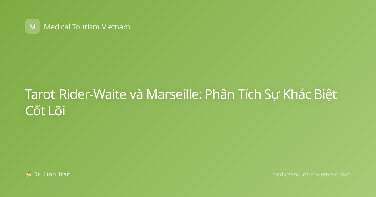 Tarot Rider-Waite và Marseille: Phân Tích Sự Khác Biệt Cốt Lõi