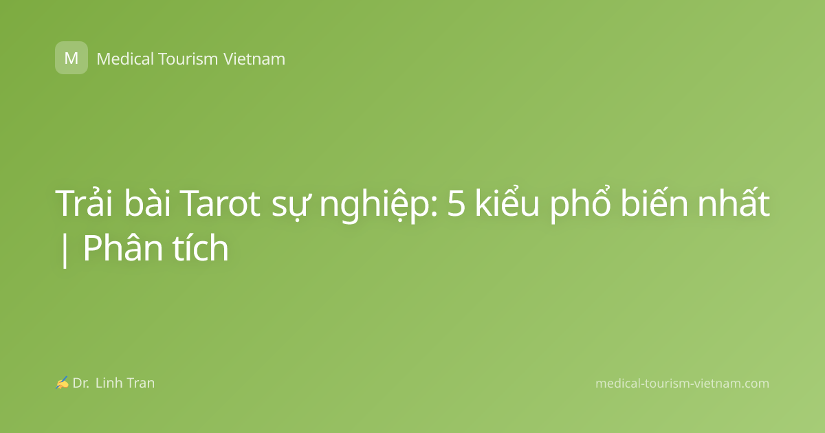 Trải bài Tarot sự nghiệp: 5 kiểu phổ biến nhất | Phân tích
