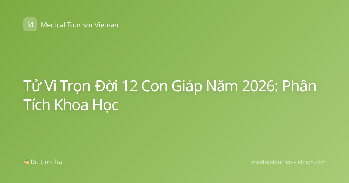 Tử Vi Trọn Đời 12 Con Giáp Năm 2026: Phân Tích Khoa Học