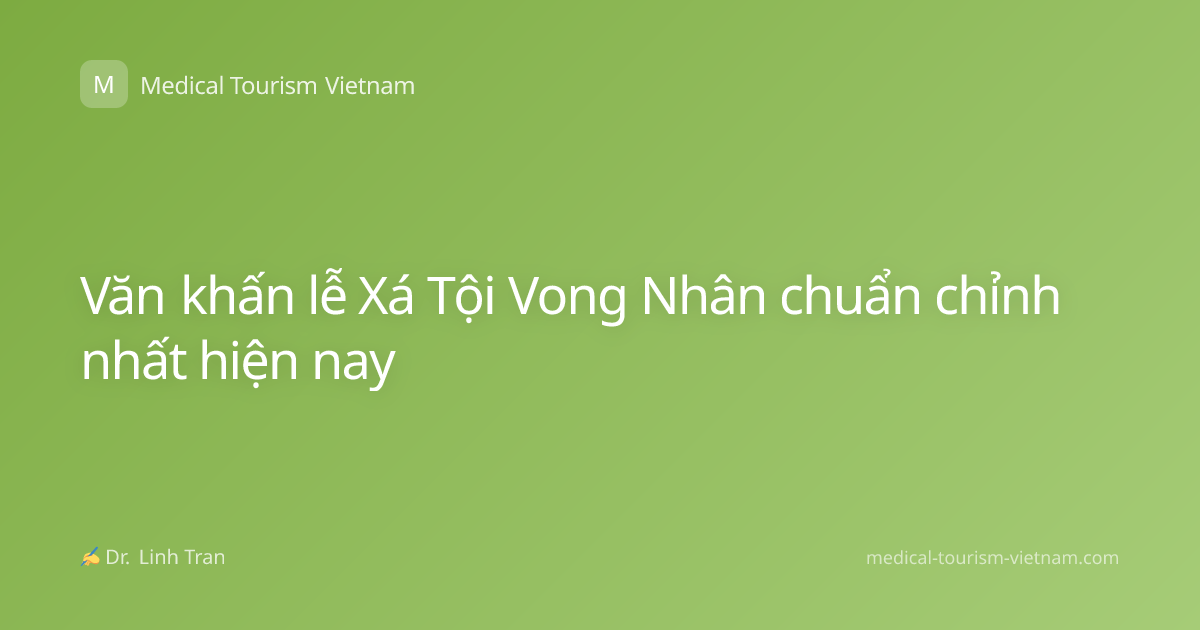 Văn khấn lễ Xá Tội Vong Nhân chuẩn chỉnh nhất hiện nay