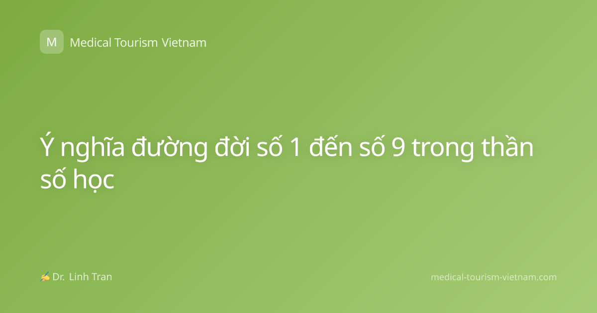 Ý nghĩa đường đời số 1 đến số 9 trong thần số học